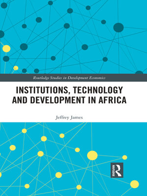 cover image of Institutions, Technology and Development in Africa